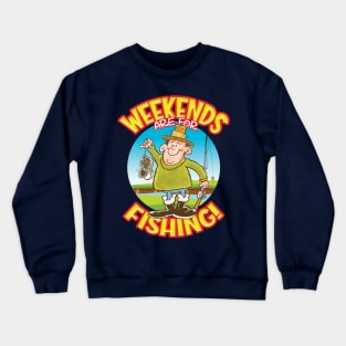 WEEKENDS are for FISHING! Crewneck Sweatshirt